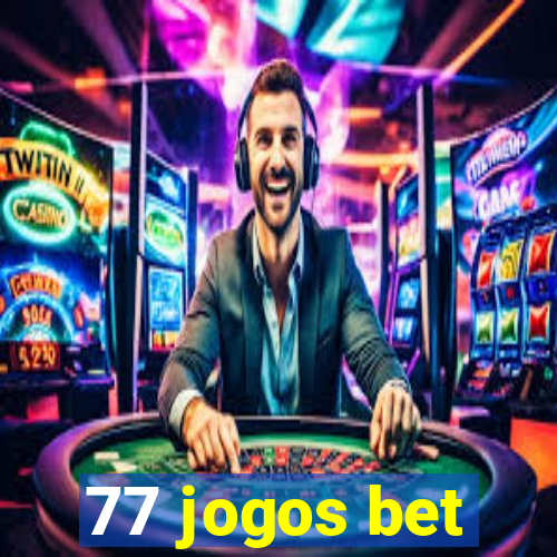 77 jogos bet